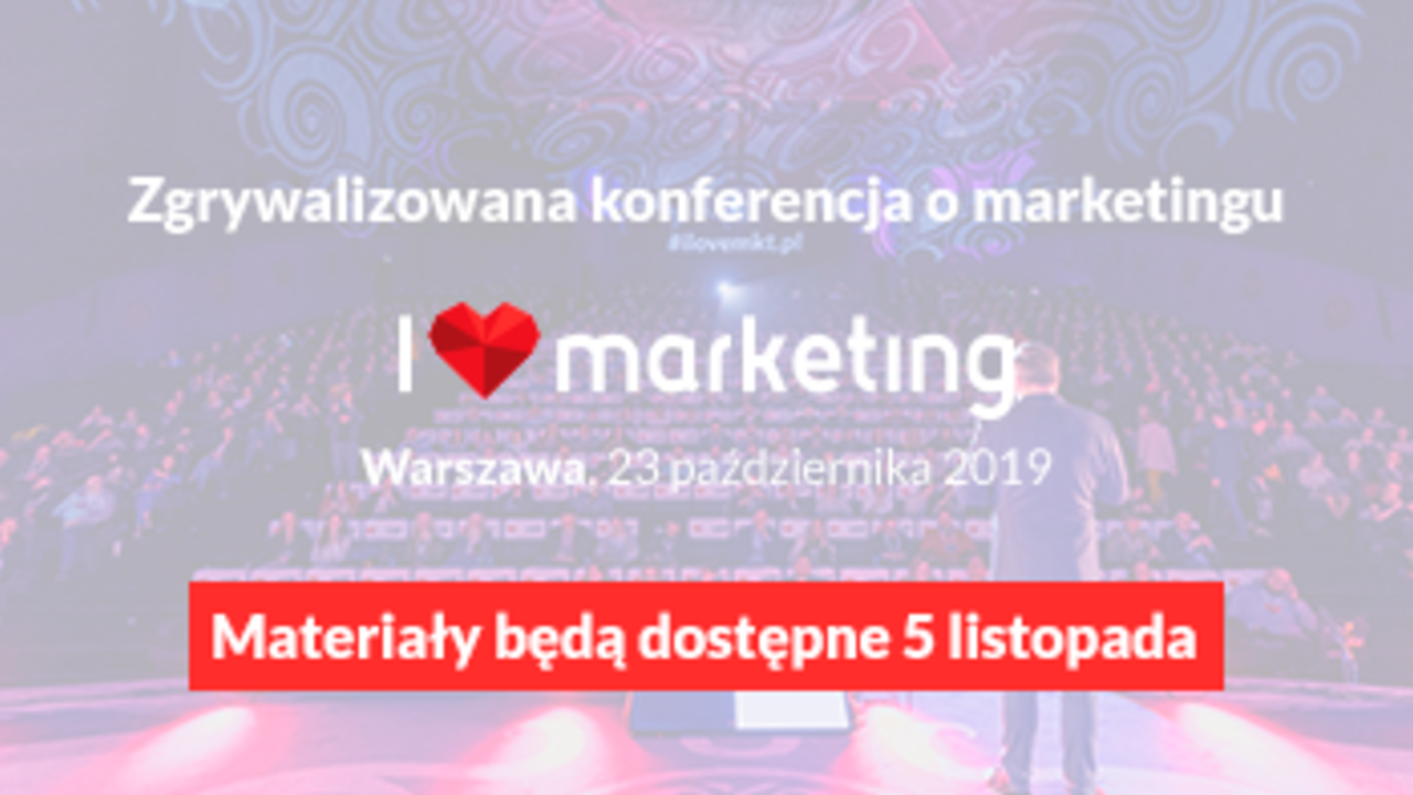 I <3 Marketing VIII Edycja - Dzień II (marketing)